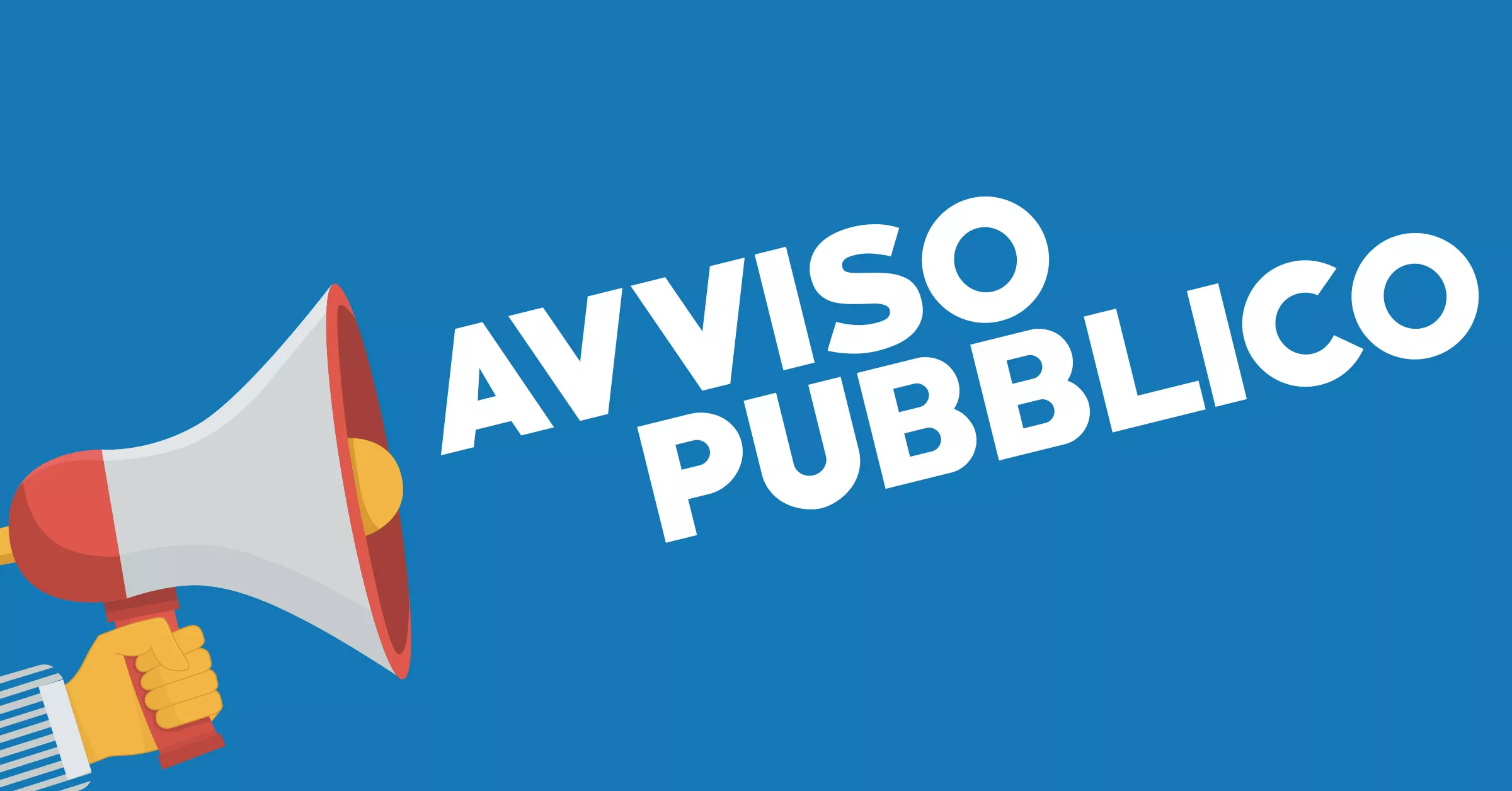 Avviso Pubblico - Manifestazione di Interesse